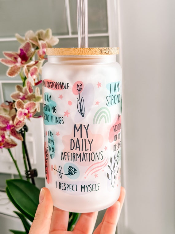 Daily Reminders Glass tumbler Affirmations Glass cup 16oz Daily  affirmations tumbler gift for her best friend tumbler mental health gift