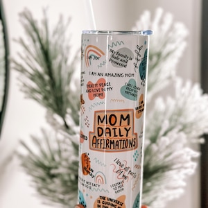 Mom Daily Affirmations tumbler,Daily Mantra tumbler,20oz Daily affirmations tumbler , gift for her, best friend tumbler, Mental Health