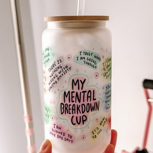 16oz Glass Tumbler - Mental Health Awareness Design: It's OK to Have a Mental Breakdown