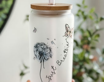 Just Breathe glass Tumbler 16oz Glass tumbler dandelion and Butterfly Modivational Iced coffee Tumbler Uplifting Drinkware for Relaxation