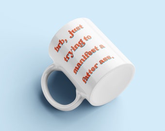Manifest Mug | Gift for Her, Motivational Mug, Self Care, Manifest, Affirmation Mug, Mindset, Law of Attraction, Quote Mug