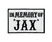 In Memory of Jax Sons of Anarchy Iron on Patch