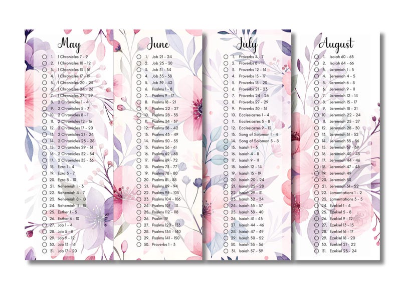 May include: A printable Bible reading plan for the months of May, June, July, and August. Each month is on a separate card with a floral background. The cards list the book and chapters to read each day.