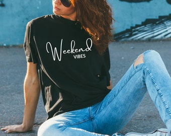 Weekend Vibes Shirt: Girls Trip, Brunch Party, Day Drinking