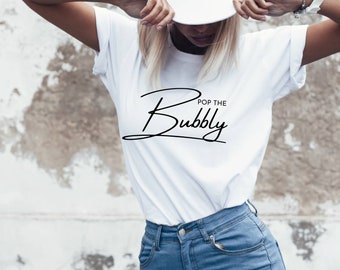 Pop the Bubbly Shirt: Champagne Party Tee