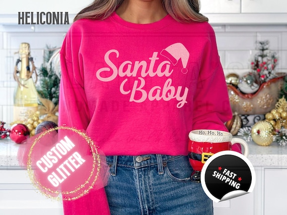 Glitter Christmas Sweatshirt and T-Shirts: ''Santa Baby" Holiday Crewneck Sweater. Custom Color Glitzy Sparkling Festive Shirts for Women