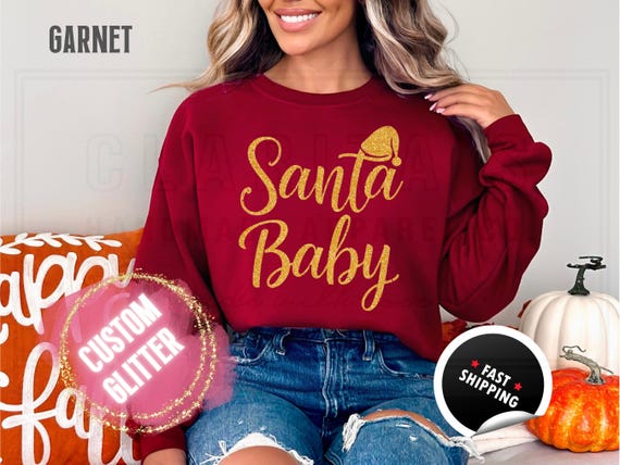 Glitter Christmas Sweatshirt and T-Shirts: ''Santa Baby" Holiday Crewneck Sweater. Custom Color Glitzy Sparkling Festive Shirts for Women