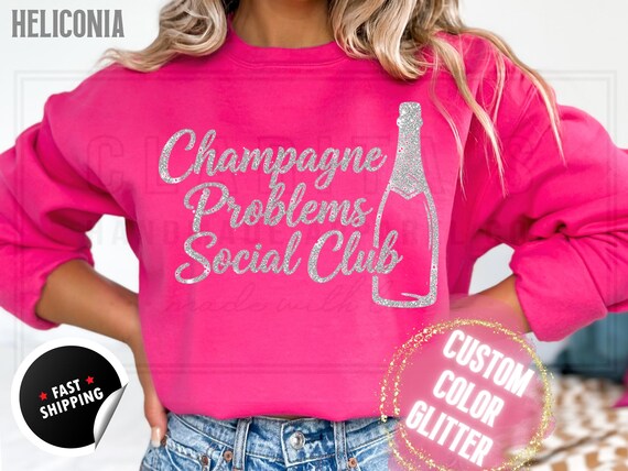 Sparkly Glitter Sweatshirt and T-Shirts: 'Champagne Problems Social Club' Holiday Party Sweater. Custom Color Women Sparkling Festive Shirts