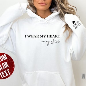 Personalized I Wear My Heart On My Sleeve Hoodie Sweatshirt with Children&#39;s Name on Sleeve, Custom Sweatshirt Gift for Mom Mothers Day Gift