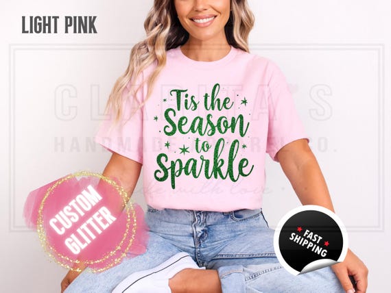 Glitter Christmas Sweatshirt and T-Shirts: Custom 'Tis the Season to Sparkle' Holiday Sweater. Custom Color Sparkling Festive Shirts