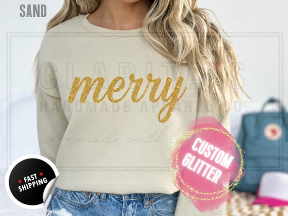 Glitter Christmas Sweatshirt and T-Shirts: Custom 'Merry' Holiday Sweater in a Sparkly Glitz Text. Custom Color Sparkling Festive Shirts