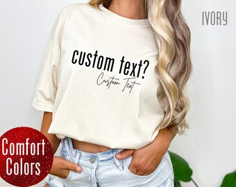 Benutzerdefinierte Komfortfarben T-Shirt: Personalisiertes Text-Shirt