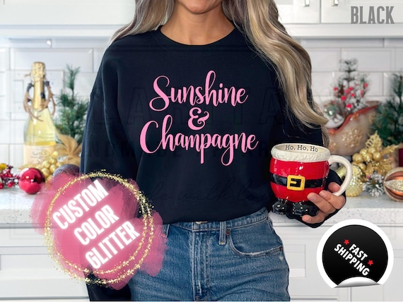 Sparkly Glitter Sweatshirt and T-Shirts: 'Sunshine and Champagne' Holiday Party Sweater. Women's Real Sparkling Festive Shirt, Custom Color