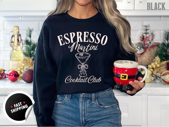 Espresso Martini Cocktail Club Shirt: Tini Bachelorette Party, Cotton Blend Sweatshirt and T-Shirts