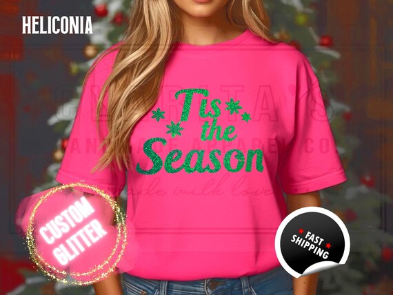 Sparkly Glitter 'Tis the Season' Christmas T-Shirt: Holiday Party Sweatshirts, Custom Color your Sparkle