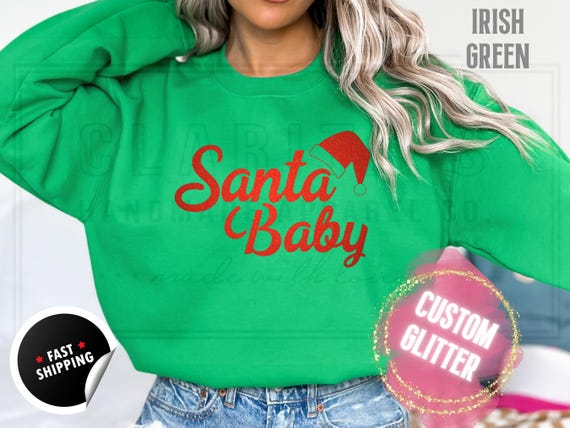 Glitter Christmas Sweatshirt and T-Shirts: ''Santa Baby" Holiday Crewneck Sweater. Custom Color Glitzy Sparkling Festive Shirts for Women