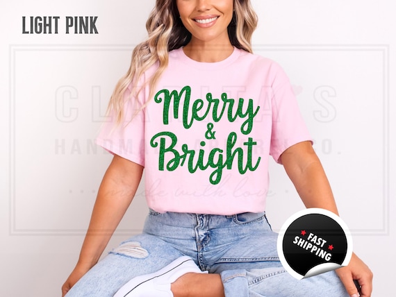 Sparkly Glitter Merry and Bright Christmas T-Shirts and Sweatshirts: Custom Color Sparkling Text Holiday Shirt for Women