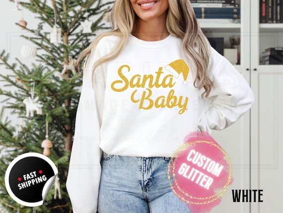 Glitter Christmas Sweatshirt and T-Shirts: ''Santa Baby" Holiday Crewneck Sweater. Custom Color Glitzy Sparkling Festive Shirts for Women