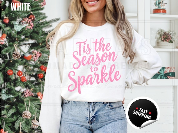 Glitter Christmas Sweatshirt and T-Shirts: Custom 'Tis the Season to Sparkle' Holiday Sweater. Custom Color Sparkling Festive Shirts