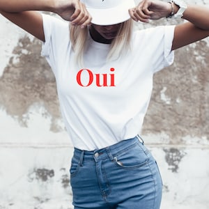 Oui Shirt, Paris Shirt, French Quote Unisex T-shirts, Yes French Saying, French Gift, I Love Paris France, French Slogan Paris Lover Custom