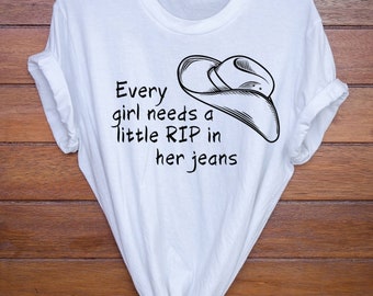 Rip wheeler shirts | Yellowstone tv show | Every girl needs a little rip in her jeans | Rip wheeler sweatshirts | Yellowstone crop hoodies