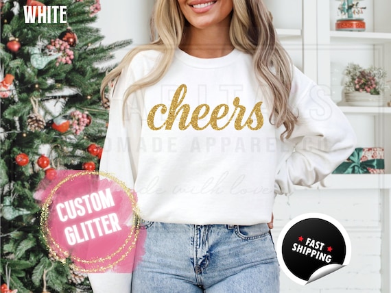 Glitter Christmas Sweatshirt and T-Shirts: Custom 'Cheers' Holiday Sweater in a Sparkly Glitz Text. Custom Color Sparkling Festive Shirts