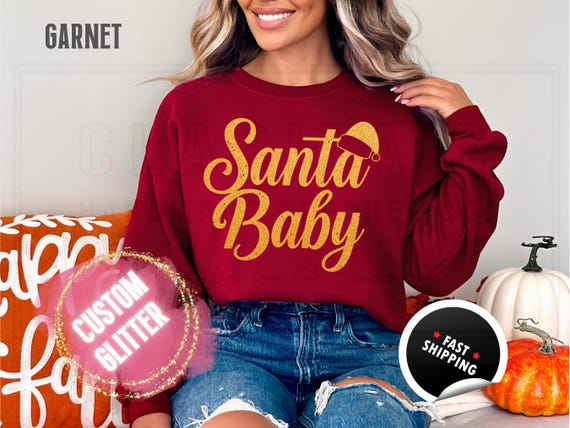Glitter Christmas Sweatshirt and T-Shirts: ''Santa Baby" Holiday Crewneck Sweater. Custom Color Glitzy Sparkling Festive Shirts for Women