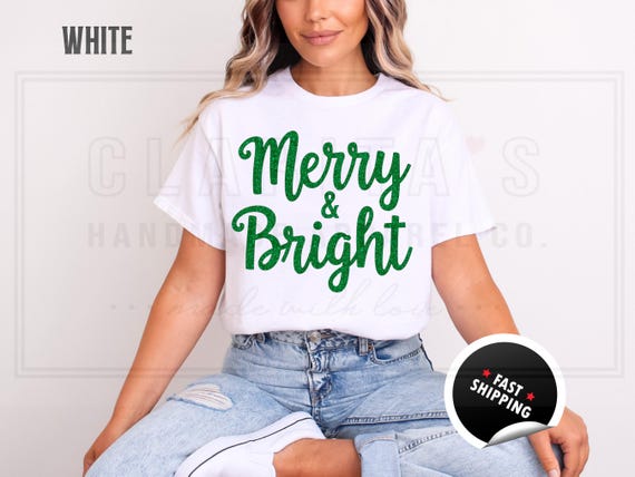 Sparkly Glitter Merry and Bright Christmas T-Shirts and Sweatshirts: Custom Color Sparkling Text Holiday Shirt for Women