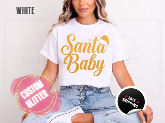 Glitter Christmas Sweatshirt and T-Shirts: ''Santa Baby" Holiday Crewneck Sweater. Custom Color Glitzy Sparkling Festive Shirts for Women