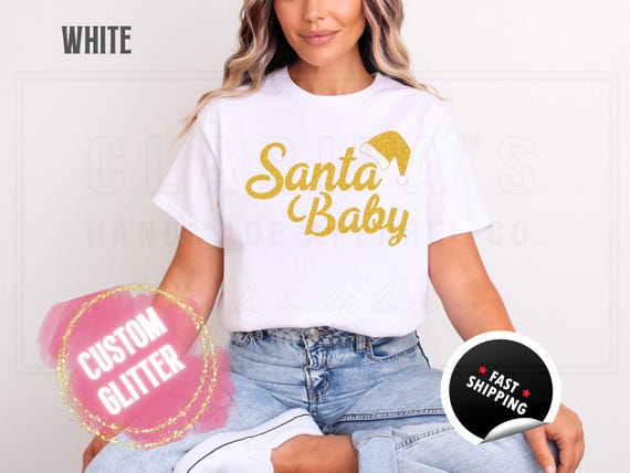 Glitter Christmas Sweatshirt and T-Shirts: ''Santa Baby" Holiday Crewneck Sweater. Custom Color Glitzy Sparkling Festive Shirts for Women