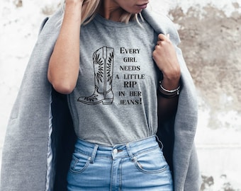 Cowboy Boot Graphic Tee: Jedes Mädchen braucht einen kleinen Rip in ihrer Jeans, Western TV Show Geschenk
