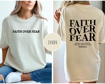 Faith Over Fear Christian T-Shirt: Comfort Colors Religious Tee