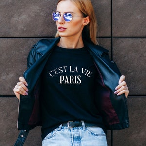 C&#39;est La Vie Paris Shirt, French Quote Unisex T-shirts, French Saying, French Gift, I Love Paris France, Thats Life Paris Lover Custom Color