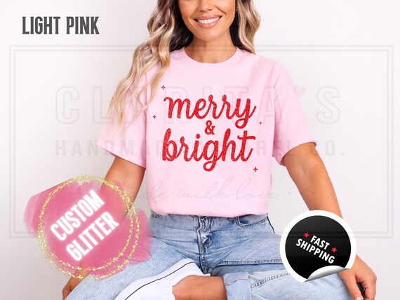 Sparkly Glitter Merry and Bright Christmas Sweatshirt: Custom Color Sparkling Text Holiday Sweater and T-Shirts for Women