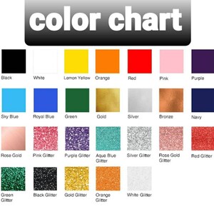 May include: Color chart with swatches of different colors, including black, white, lemon yellow, orange, red, pink, purple, sky blue, royal blue, green, gold, silver, bronze, navy, rose gold, pink glitter, purple glitter, aqua blue glitter, silver glitter, rose gold glitter, red glitter, green glitter, black glitter, gold glitter, orange glitter, and white glitter.