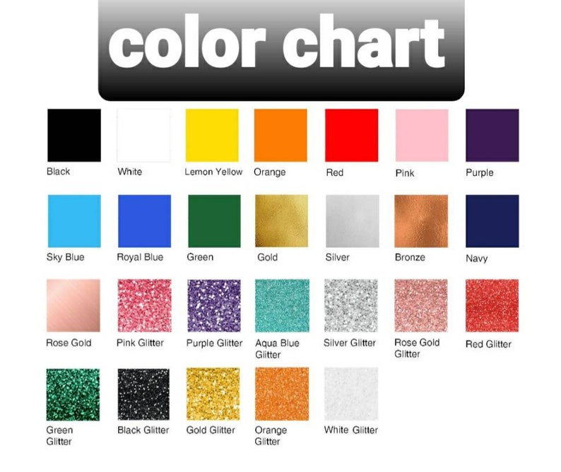 May include: Color chart with swatches of different colors, including black, white, lemon yellow, orange, red, pink, purple, sky blue, royal blue, green, gold, silver, bronze, navy, rose gold, pink glitter, purple glitter, aqua blue glitter, silver glitter, rose gold glitter, red glitter, green glitter, black glitter, gold glitter, orange glitter, and white glitter.