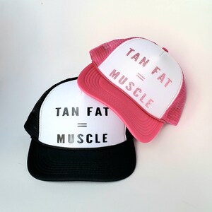 Snapback trucker hat. Tan Fat = Muscle. Funny saying hat. Foam front, snapback mesh hat. Fun beach hat. Hot pink - black. Funny gift for all