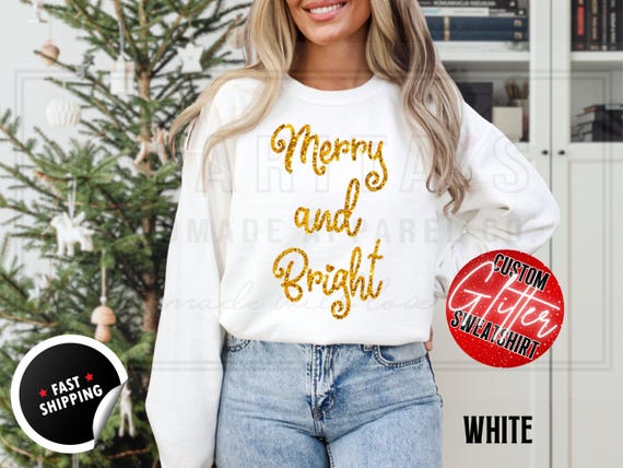 Sparkling Glitter Merry and Bright Christmas Sweatshirt, Cute Holiday Winter Sweater Women, Merry Shirt, Custom Christmas Party Sweatshirts