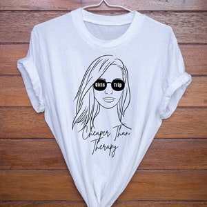 Cheaper Than Therapy Girls Trip Shirt | Girls Weekend Shirts | Girls Vacation T-Shirts | Girls Night Out Shirt | Besties Shirt | Womens tees