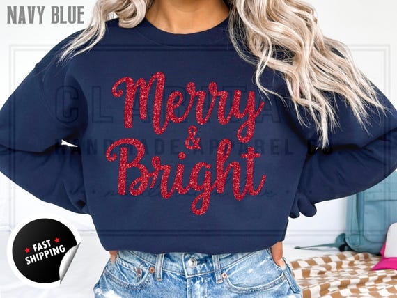 Sparkly Glitter Merry and Bright Christmas Sweatshirt and T-Shirts: Custom Color Sparkling Text Holiday Sweater for Women