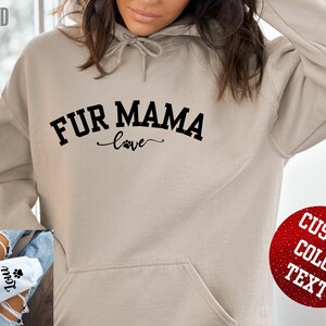 Custom &#39;Fur Mama&#39;-hoodie: gepersonaliseerde koosnaammouw, sweatshirt hond kat moeder