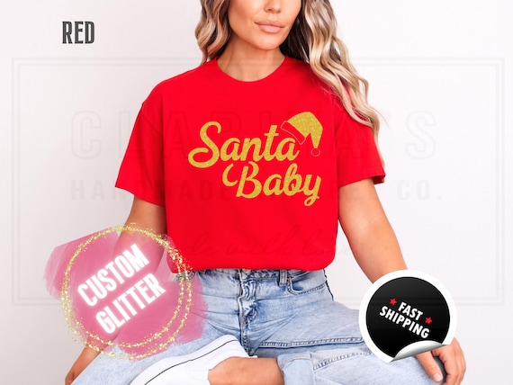 Glitter Christmas Sweatshirt and T-Shirts: ''Santa Baby" Holiday Crewneck Sweater. Custom Color Glitzy Sparkling Festive Shirts for Women