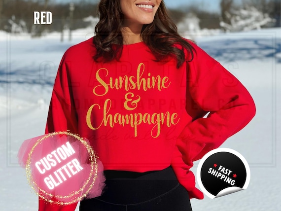 Sparkly Glitter Sweatshirt and T-Shirts: 'Sunshine and Champagne' Holiday Party Sweater. Women's Real Sparkling Festive Shirt, Custom Color