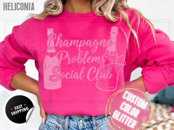 Sparkly Glitter Sweatshirt and T-Shirts: 'Champagne Problems Social Club' Holiday Party Sweater. Womens Sparkling Festive Shirt Custom Color