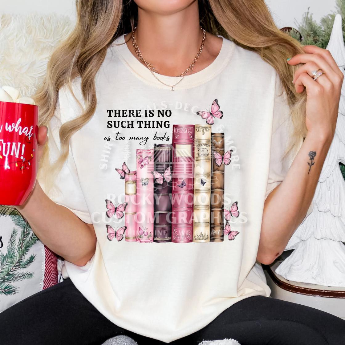 There is No Such Thing as Too Many Books PNG, Reading Book Lover PNG ...