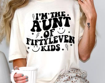 I'm The Aunt Of Fiftyleven Kids SVG PNG, Fiftyleven Kids SVG, Aunt life Png Svg, I'm That friend, Funny Aunt png, Big family, I'm That Aunt