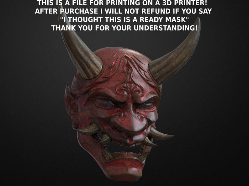 May include: A red and brown wooden Oni mask with horns. The mask has intricate details and a fierce expression. The text on the image reads: "THIS IS A FILE FOR PRINTING ON A 3D PRINTER! AFTER PURCHASE I WILL NOT REFUND IF YOU SAY "I THOUGHT THIS IS A READY MASK" THANK YOU FOR YOUR UNDERSTANDING!"