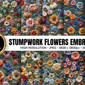 May include: A collection of 12 digital papers featuring colorful stumpwork flower embroidery. The image showcases a variety of floral designs in shades of orange, blue, pink, and white. The text reads "STUMPWORK FLOWERS EMBROIDERY" and "12 DIGITAL PAPERS".