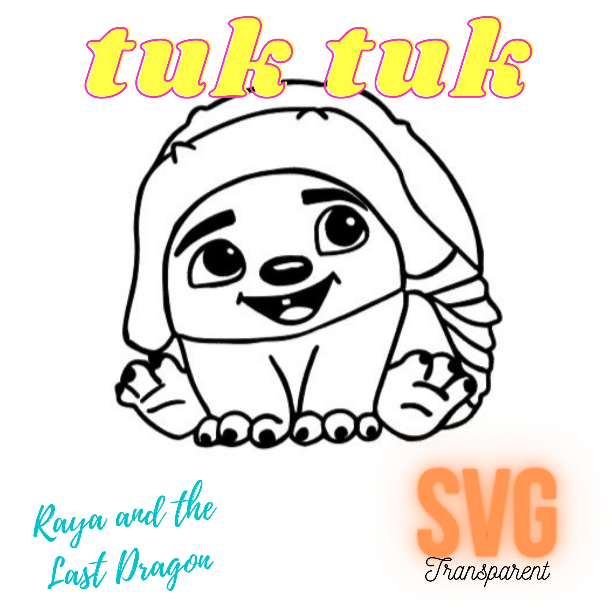 Tuk Tuk Raya And The Last Dragon Svg File Etsy