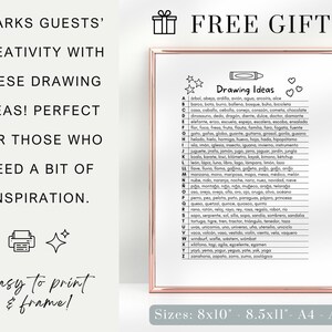 May include: A printable drawing ideas chart with a black and white alphabet listing words for each letter. The chart is framed in a white frame with a pink border. The text "FREE GIFT!" is at the top of the chart. The text "Drawing Ideas" is at the top of the list. The text "Sizes: 8x10" - 8.5x11" - A4 - A5" is at the bottom of the chart.